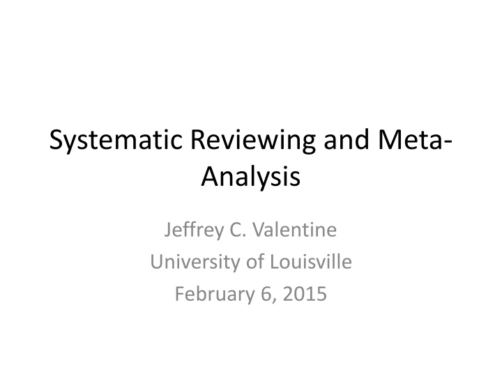 Systematic Reviewing and Meta-Analysis