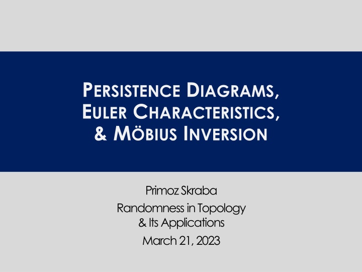 Randomness in Topology: Persistence Diagrams, Euler Characteristics, and Möbius Inversion