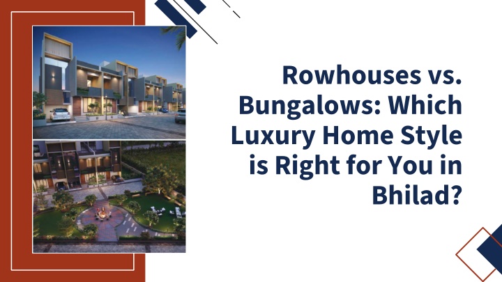 Rowhouses vs Bungalows - Which Luxury Home Style is Right for You in Bhilad