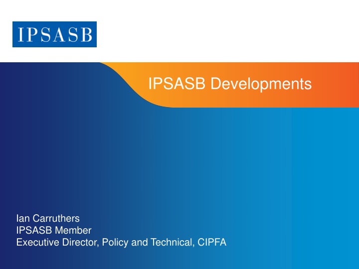 IPSASB Developments and Conceptual Framework Overview