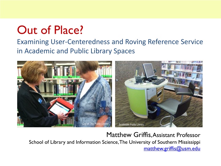 Roving Reference Service and User-Centeredness in Library Spaces