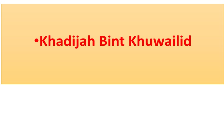 Role of Khadijah Bint Khuwailid in Islamic History