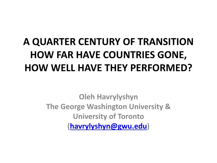 Economic Transition in Post-Communist Countries: A Quarter Century Review