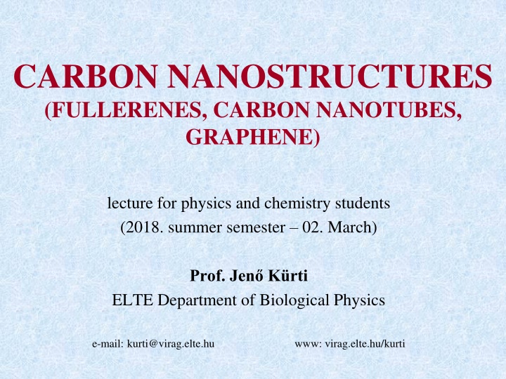 Carbon Nanostructures: Fullerene, Carbon Nanotubes, Graphene Lecture