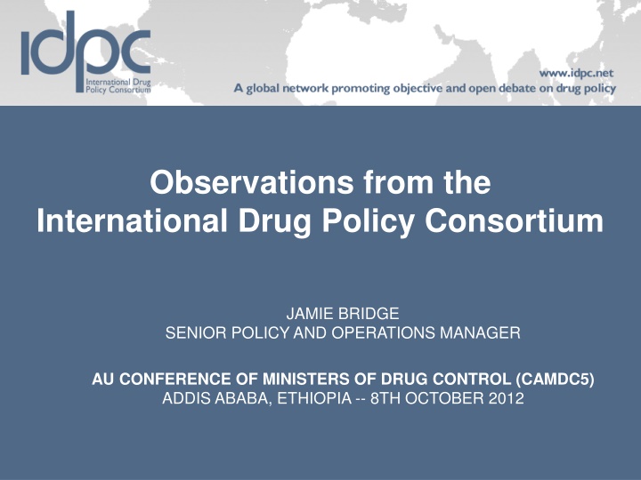 Observations from International Drug Policy Consortium Conference