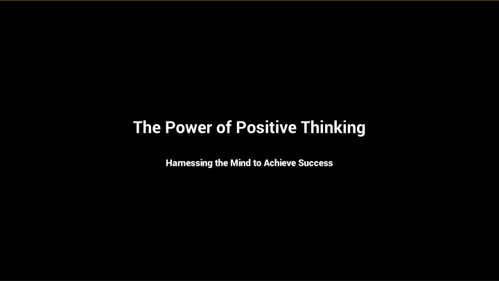 Harnessing the Power of Positive Thinking for Success