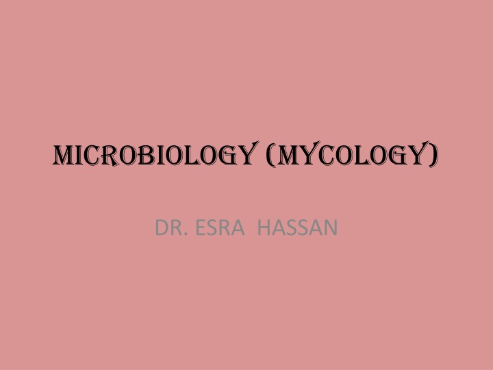 Fungi: A Brief Overview of Mycology in Microbiology by Dr. Esra Hassan