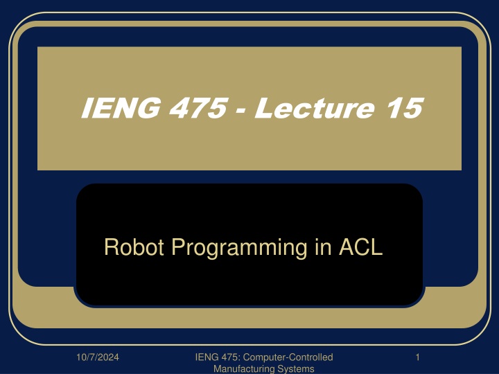 Computer-Controlled Manufacturing Systems: Robot Programming in ACL