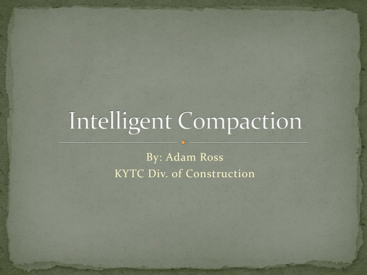 Intelligent Compaction in Construction