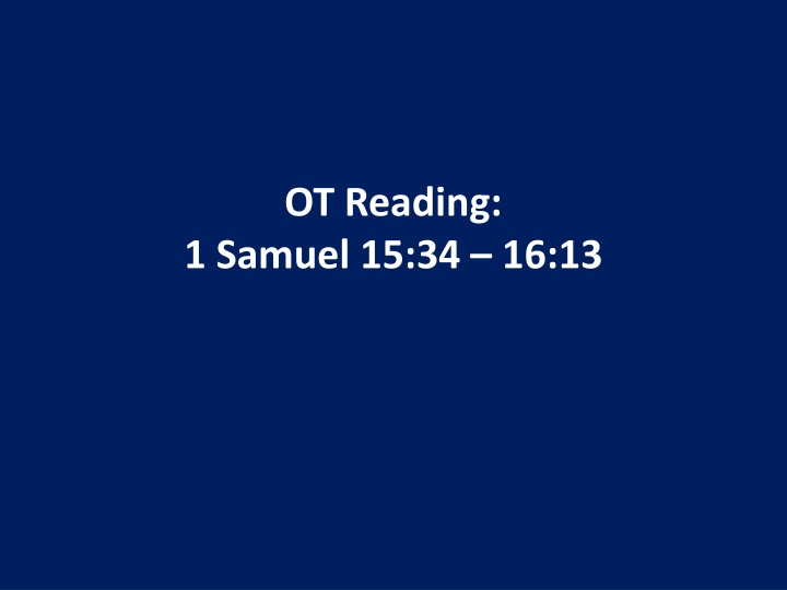 Anointing of David - 1 Samuel 15:34-16:13