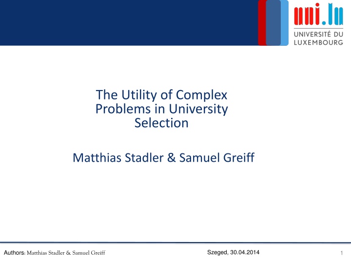 The Utility of Complex Problems in University Selection