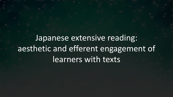 Aesthetic and Efferent Engagement in Japanese Extensive Reading