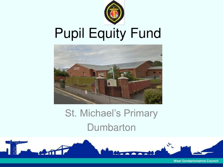 Overview of Pupil Equity Fund Initiatives at St. Michael's Primary School, Dumbarton