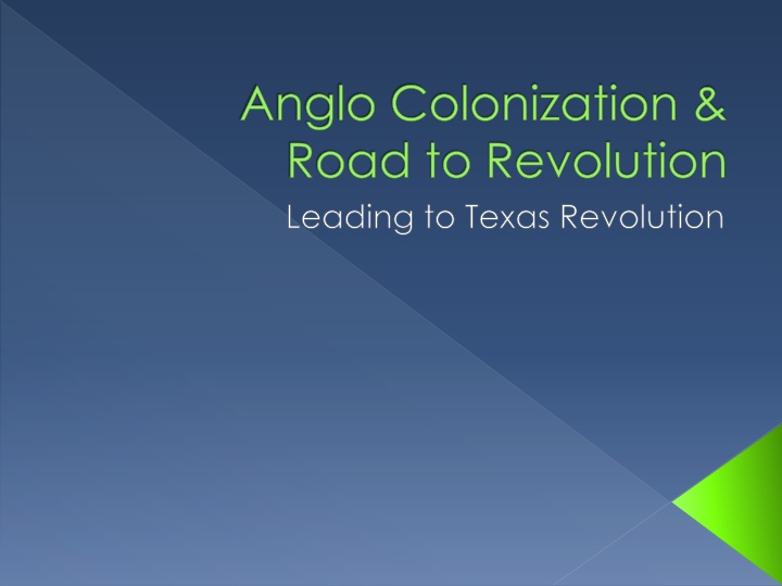 From Anglo Colonization to Texas Revolution: A Journey Westward