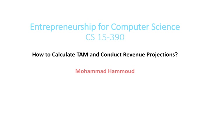 How to Calculate TAM and Conduct Revenue Projections for Entrepreneurship in Computer Science