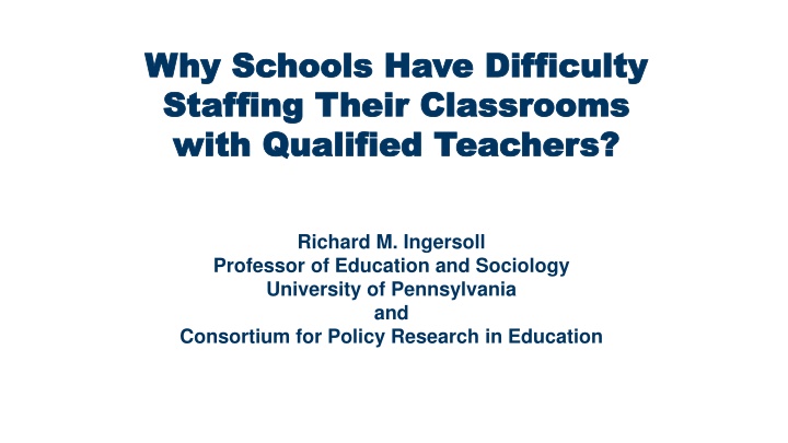 Challenges in Staffing Classrooms with Qualified Teachers