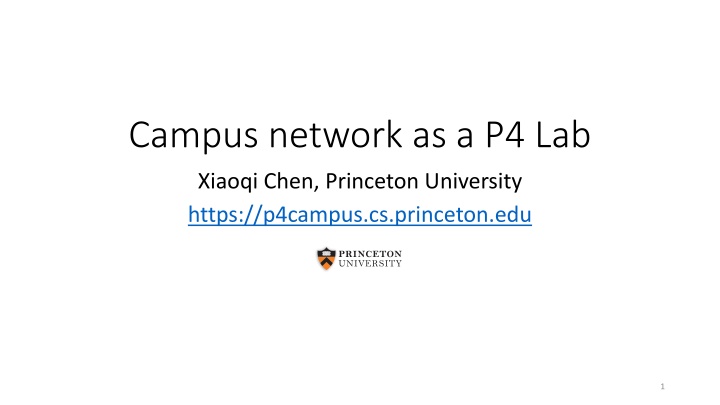 Exploring the Potential of P4 in Campus Networking