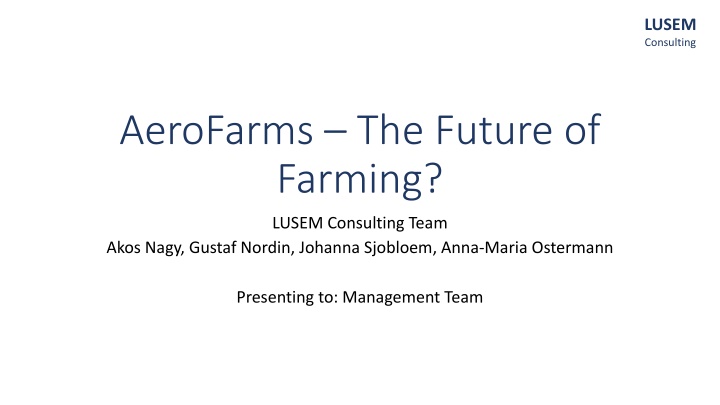 LUSEM Consulting: AeroFarms Future of Farming Strategy
