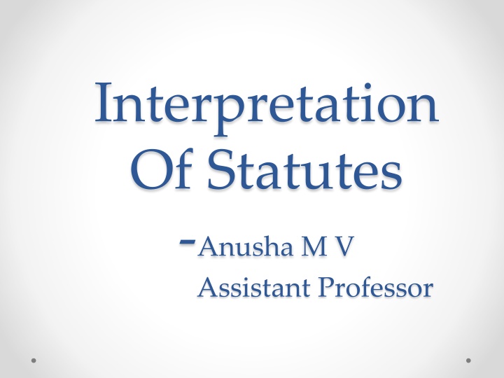 Statutes: An Overview by Anusha M.V., Assistant Professor