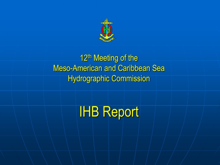 Updates on IHO Convention and MACHC Membership