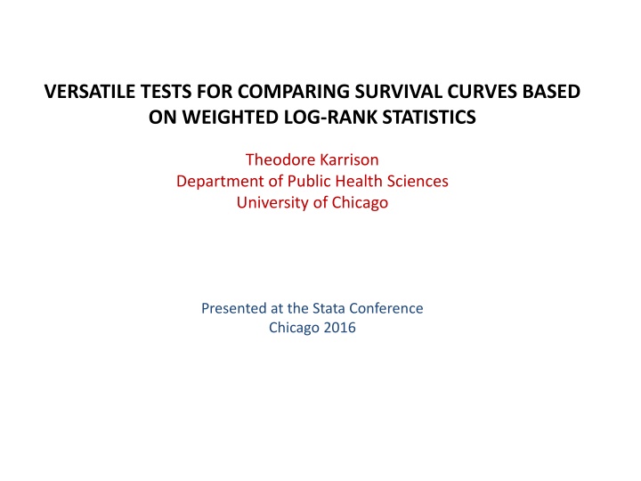 Versatile Tests for Comparing Survival Curves Based on Weighted Log-Rank Statistics