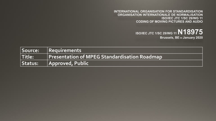 MPEG Standardisation Roadmap and Major Standards Overview