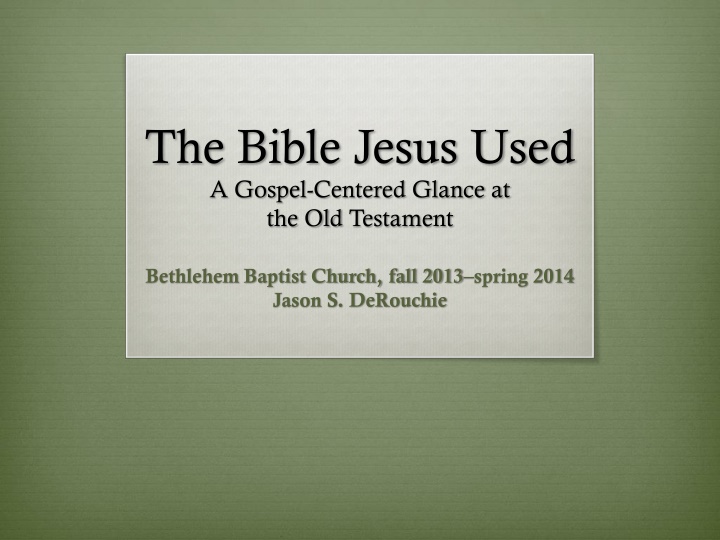 Insights into the Gospel-Centered Glance at the Old Testament