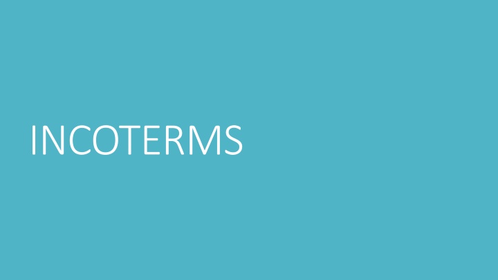 INCOTERMS Rules for International Trade