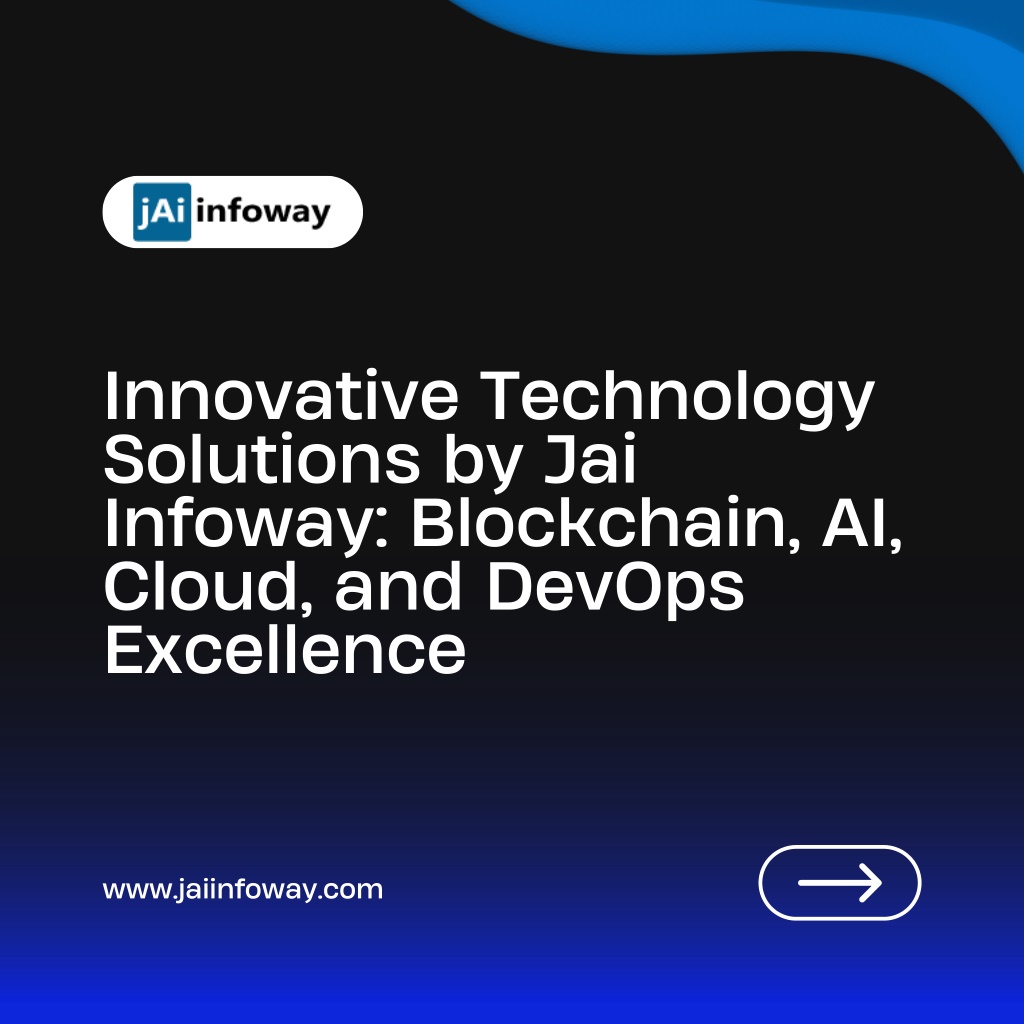 innovative technology solutions by jai infoway l.w