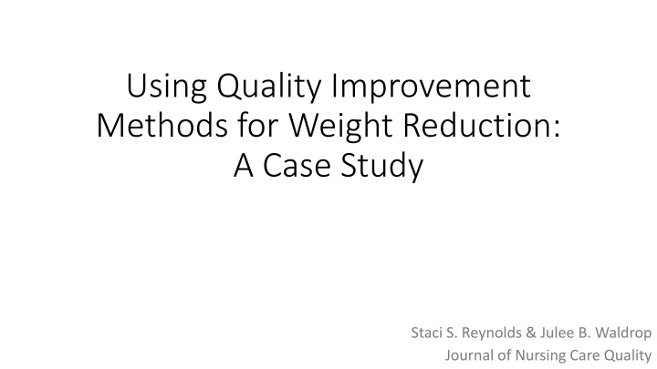 Using Quality Improvement Methods for Weight Reduction: A Case Study