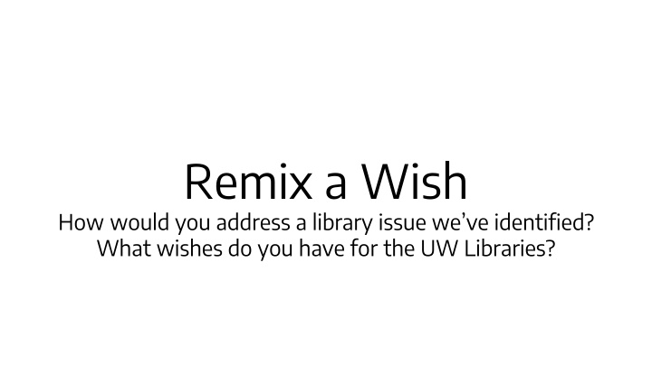 Library Wish Remix Challenge: Enhancing UW Libraries Together