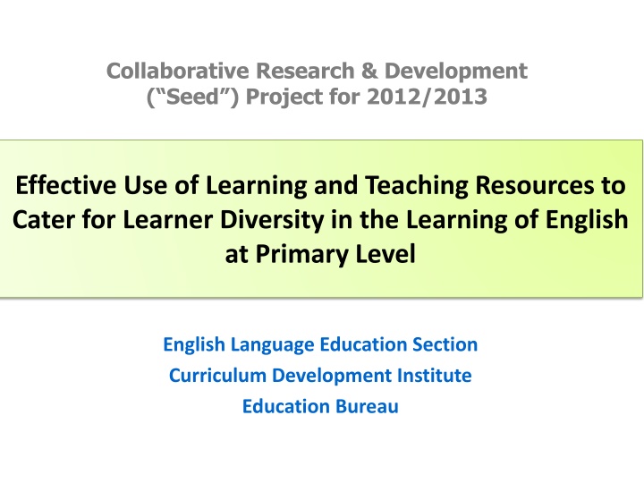 Enhancing English Learning Diversity at Primary Level: Collaborative Research Project