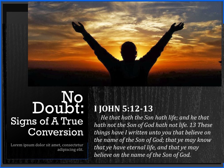 Insights into True Conversion: I John 5:12-13 and Related Scriptures