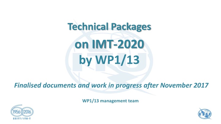 Overview of IMT-2020 Technical Packages by WP1/13