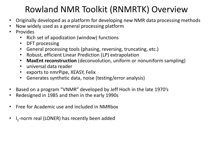 Overview of Rowland NMR Toolkit (RNMRTK) Features and Functions