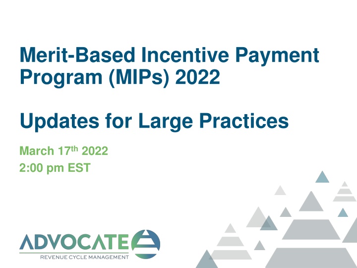 MIPS 2022 Updates and Program Recap for Large Practices