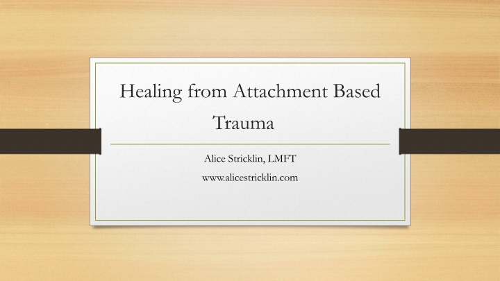 Attachment Trauma and Healing Process