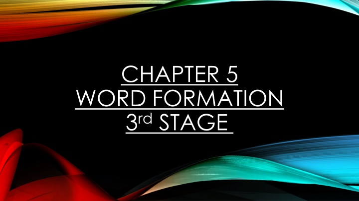 Exploring Word Formation: Etymology, Borrowing, Compounding, and More