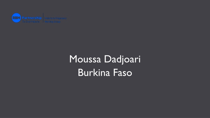 Implementation of IPTg-c Approach in Burkina Faso