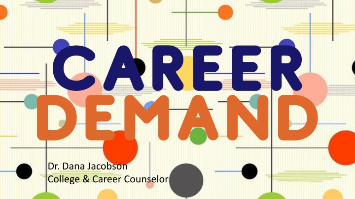 Career Demand and College Choices with Dr. Dana Jacobson