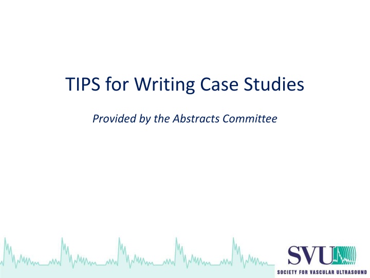 Best Practices for Writing Effective Case Studies