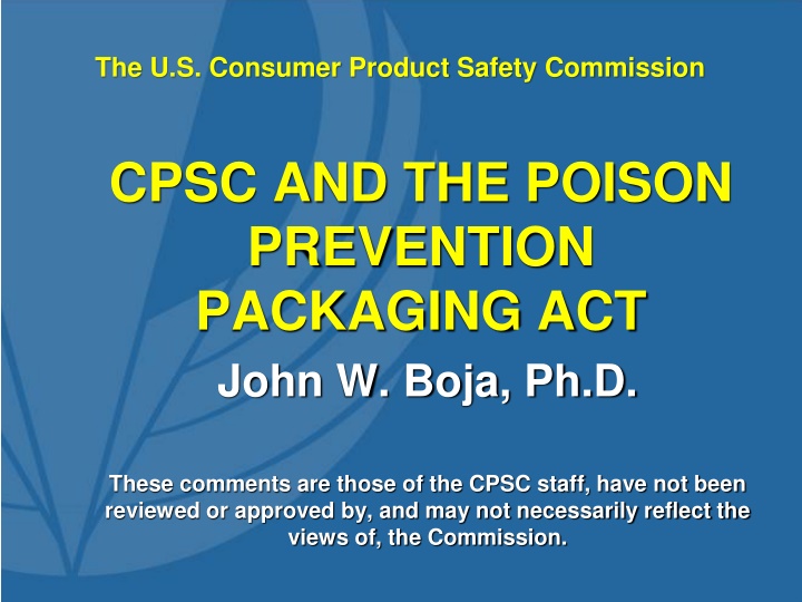 The Poison Prevention Packaging Act