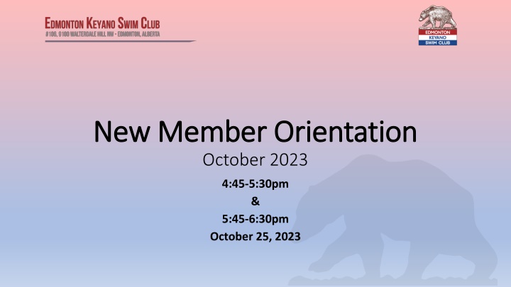 Keyano Swim Club New Member Orientation Overview