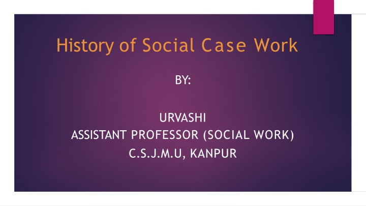 Evolution of Social Case Work: A Historical Overview
