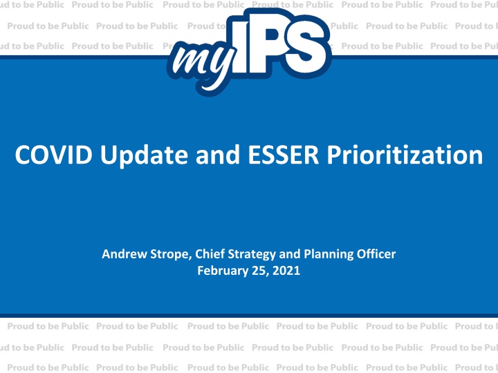 COVID Update and ESSER Prioritization Summary by Andrew Strope - February 25, 2021