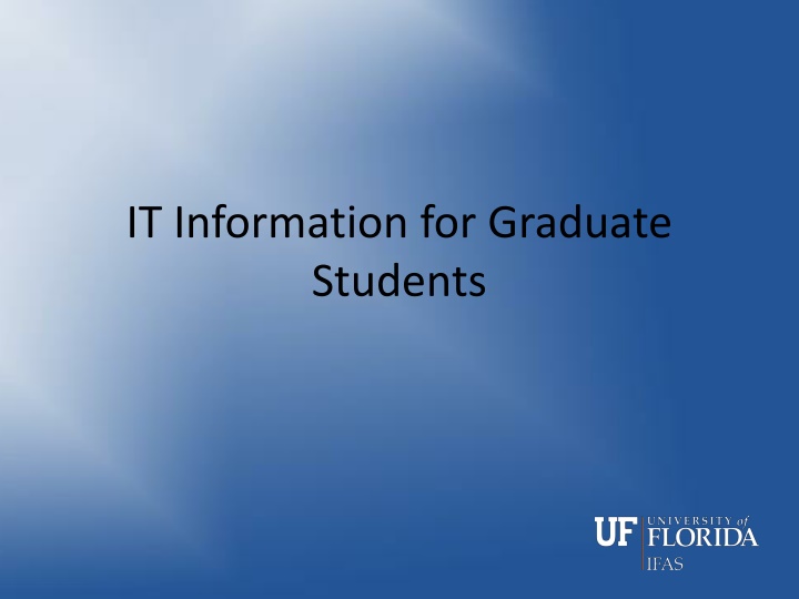 IT Information and Resources for Graduate Students