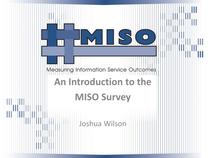 The MISO Survey: A Comprehensive Overview