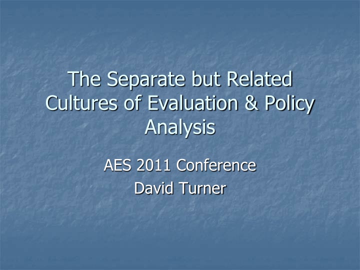 Cultures of Evaluation and Policy Analysis: Uncovering Common Ground and Divergent Paths