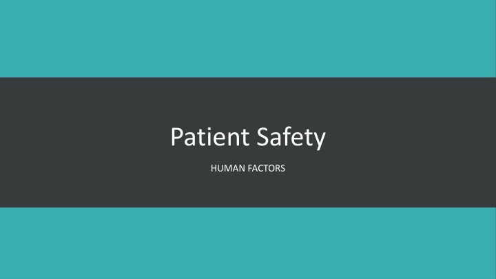 Patient Safety and Human Factors: Lessons Learned from a Tragic Medical Error