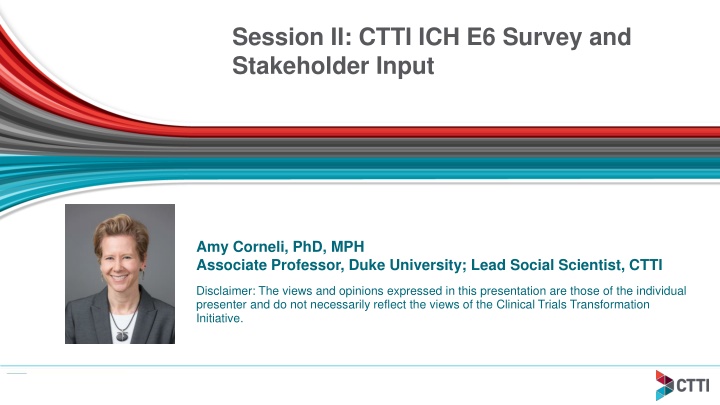 Insights from CTTI ICH E6 Survey and Stakeholder Input